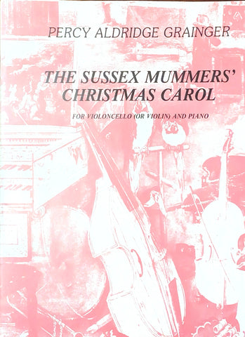 Grainger - The Susses Mummers' Christmas Carol - Cello (or Violin) and Piano