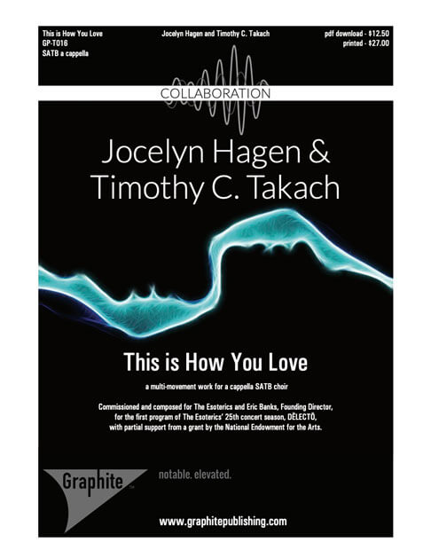 Hagen/Takach - This is How You Love - SATB A Cappella