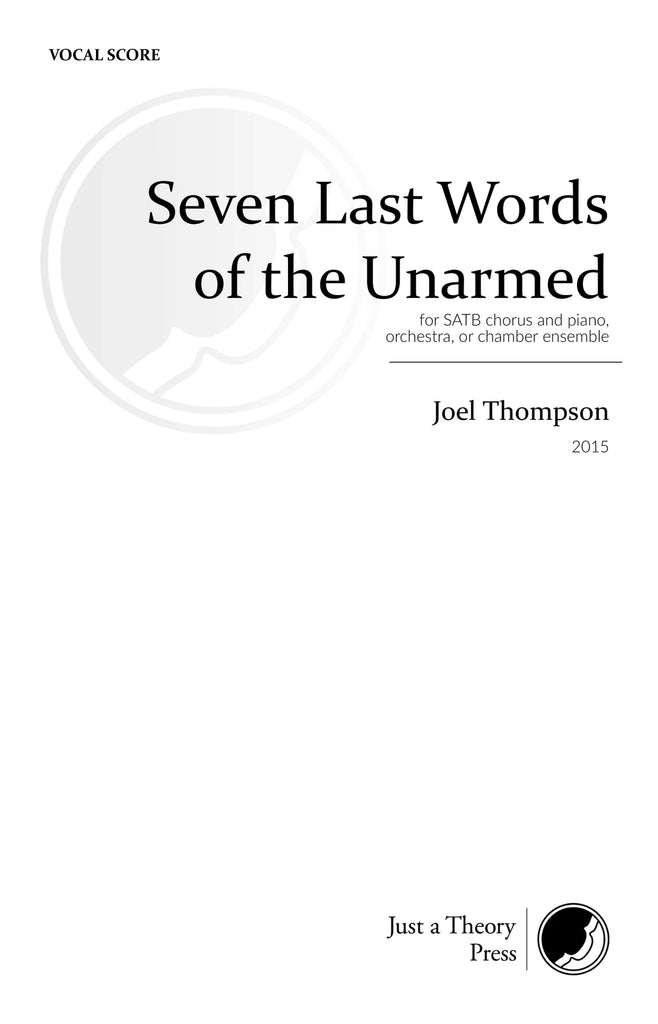 Thompson - Seven Last Words of the Unarmed - SATB
