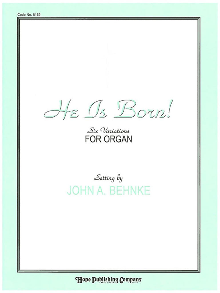Behnke, arr. - He Is Born! - Organ