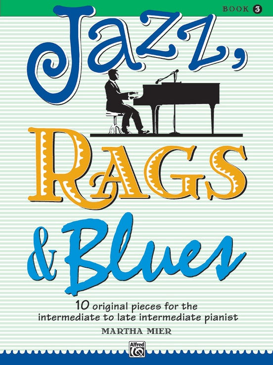 Mier - Jazz, Rags, and Blues, Book 3 - Easy Jazz Piano Solo