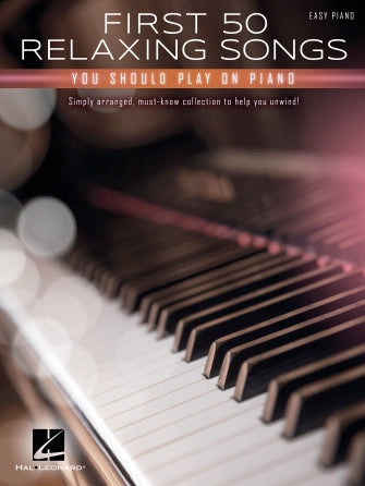 Various - First 50 Relaxing Songs You Should Play on Piano - Easy Piano