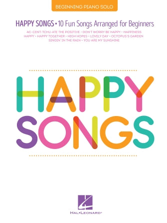 Happy Songs: 10 Fun Songs Arranged for Beginners - Easy Piano Collection