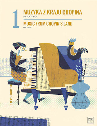 Music from Chopin's Land Vol. 1 - Piano