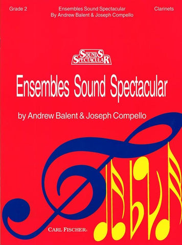 Balent and Compello, eds. – Ensembles Sound Spectacular, Grade 2 – Clarinet Duet