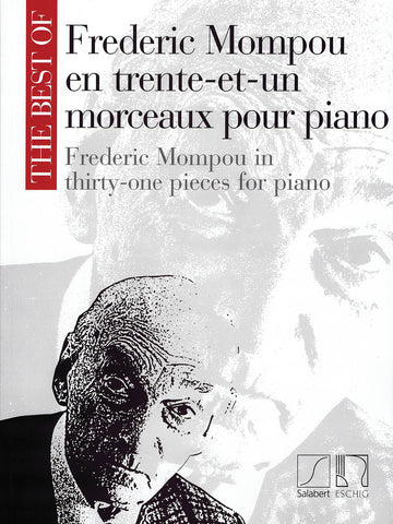Mompou – Frederic Mompou in Thirty-One Pieces – Piano