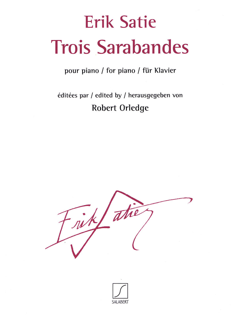 Satie, ed. Orledge – Trois Sarabandes – Piano