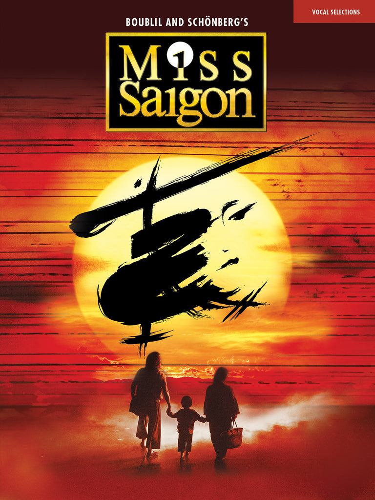 Boublil and Schonberg – Miss Saigon (2017 Revival) – Vocal Selections