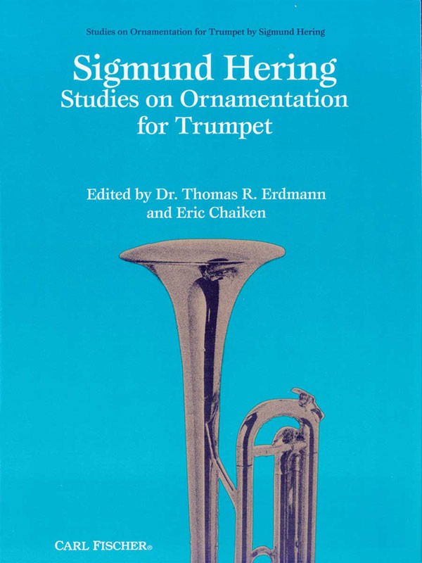 Hering, eds. Erdmann and Chaiken - Studies on Ornamentation for Trumpet - Trumpet Method