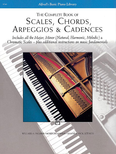 The Complete Book of Scales, Chords, Arpeggios and Cadences - Piano Method