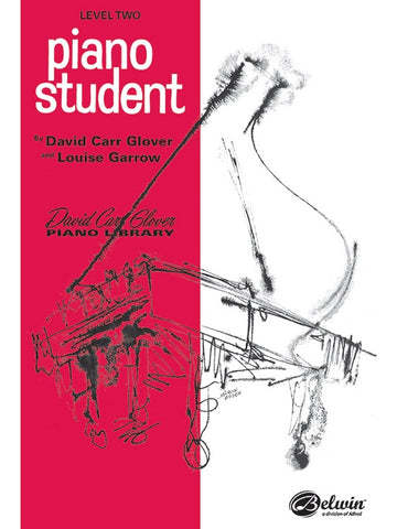 Glover - Piano Student: Level 2 - Piano Method