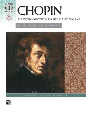 Chopin, ed. Palmer – Chopin: An Introduction to His Piano Works (w/CD) – Piano