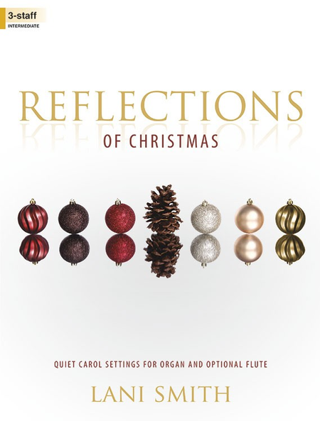 Smith, L. - Reflections of Christmas - Organ and Opt. Flute