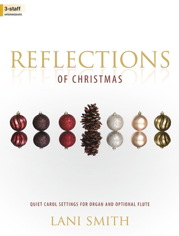 Smith, L. - Reflections of Christmas - Organ and Opt. Flute