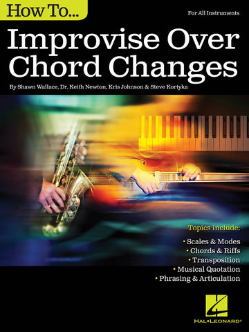 Wallace et al. – How To Improvise Over Chord Changes – Jazz Method