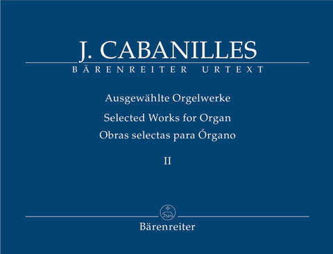 Cabanilles - Selected Works for Organ, Vol. 2 - Organ