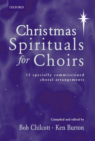 Chilcott and Burton, eds. - Christmas Spirituals for Choirs - SATB and Piano