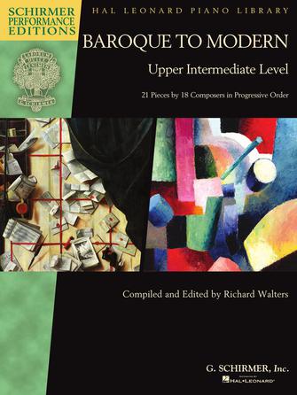 Walters, ed. - Baroque to Modern, Upper Intermediate Level - Piano Anthology