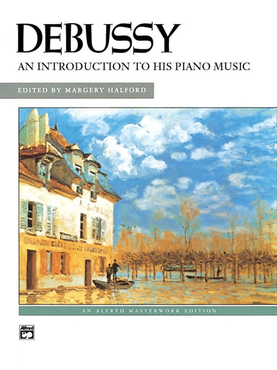 Debussy, ed. Halford – Debussy: An Introduction to His Piano Music – Piano