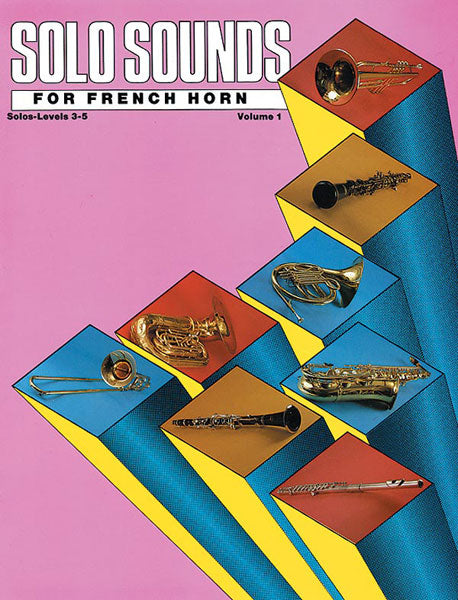 Solo Sounds for French Horn Vol.1, Lvl. 3-5 - Belwin