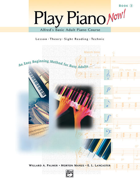 Alfred's Basic Adult: Play Piano Now!, Book 2 - Piano Method