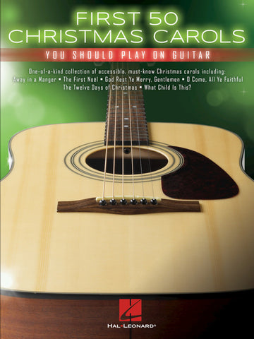 Various - First 50 Christmas Carols You Should Play on Guitar - Guitar