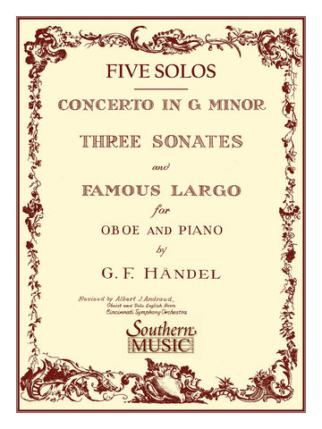 Handel, arr. Andraud – Five Solos: Concerto in G Minor, Three Sonates and Famous Largo – Oboe and Piano