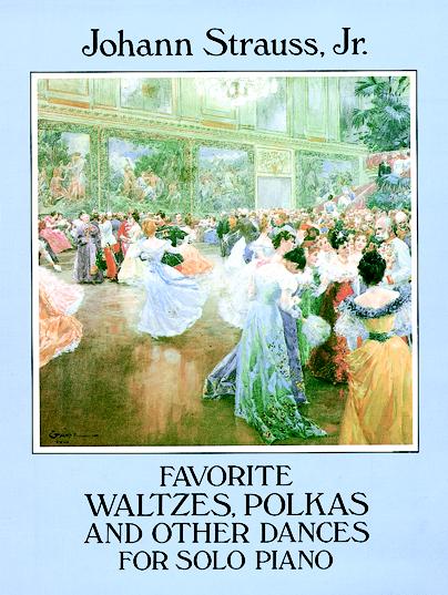 Strauss, J. – Favorite Waltzes, Polkas and Other Dances for Solo Piano – Piano