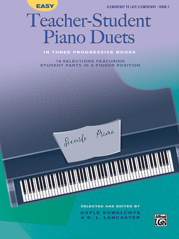 Kowalchyk & Lancaster - Easy Teacher-Student Piano Duets, Book 2 - Easy Piano, 4 Hands