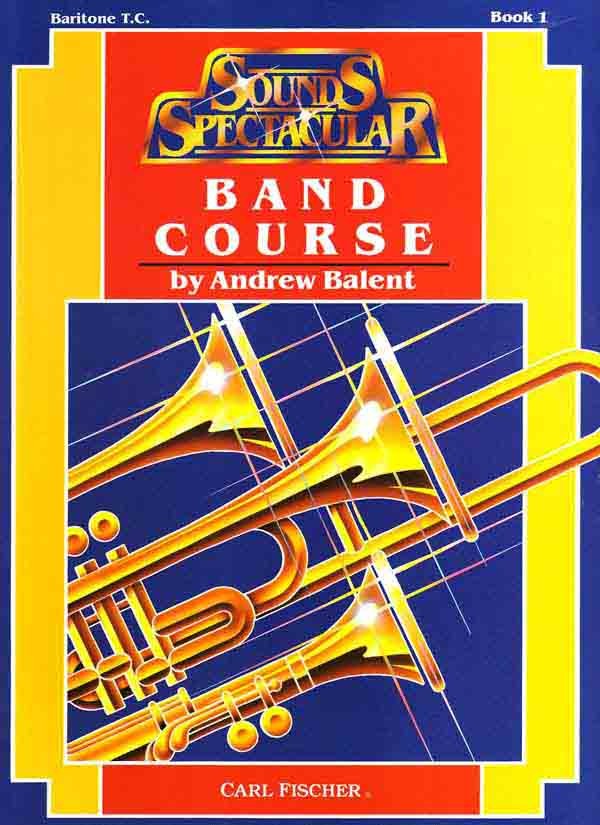 Balent - Sounds Spectacular Band Course, Book 1 - Euphonium Method