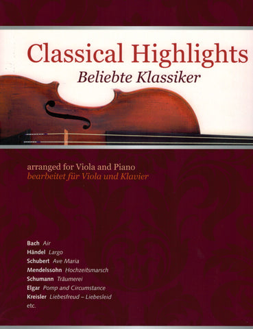 Classical Highlights Arranged for Viola and Piano - Viola and Piano
