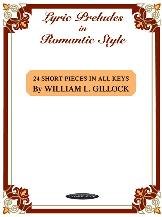 Gillock - Lyric Preludes in Romantic Style - Piano Method