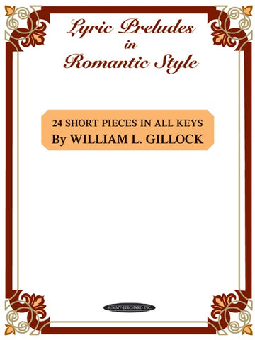 Gillock - Lyric Preludes in Romantic Style - Piano Method