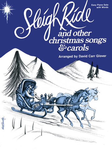 Glover, arr. - Sleigh Ride and Other Christmas Songs and Carols - Easy Piano