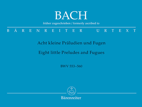 Bach - Eight Little Preludes and Fugues, BWV 553 - 560 - Organ