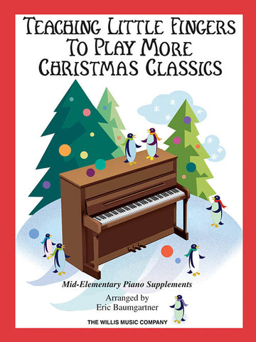 Teaching Little Fingers to Play: More Christmas Classics (Book Only) - Mid-Elementary Piano Solo