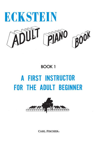 Eckstein  - Adult Piano Book 1 - Piano Method