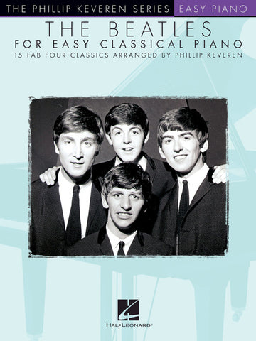 McCartney, Lennon, et al., arr. Keveren - The Beatles for Easy Classical Piano - Easy Piano