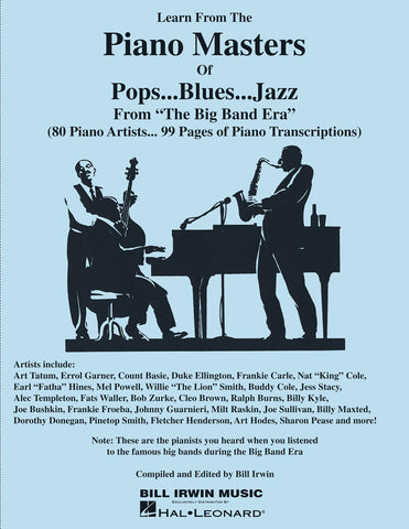 Learn from the Piano Masters of Pops... Blues... Jazz, from the Big Band Era (transcriptions) - Piano