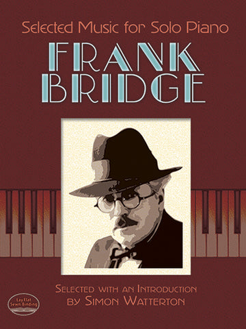 Bridge – Selected Music – Piano