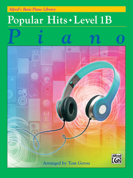 Alfred's Basic: Popular Hits, Level 1B - Piano Method
