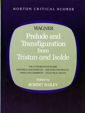 Wagner, ed. Bailey - Prelude and Transfiguration from "Tristan and Isolde" - Critical Score