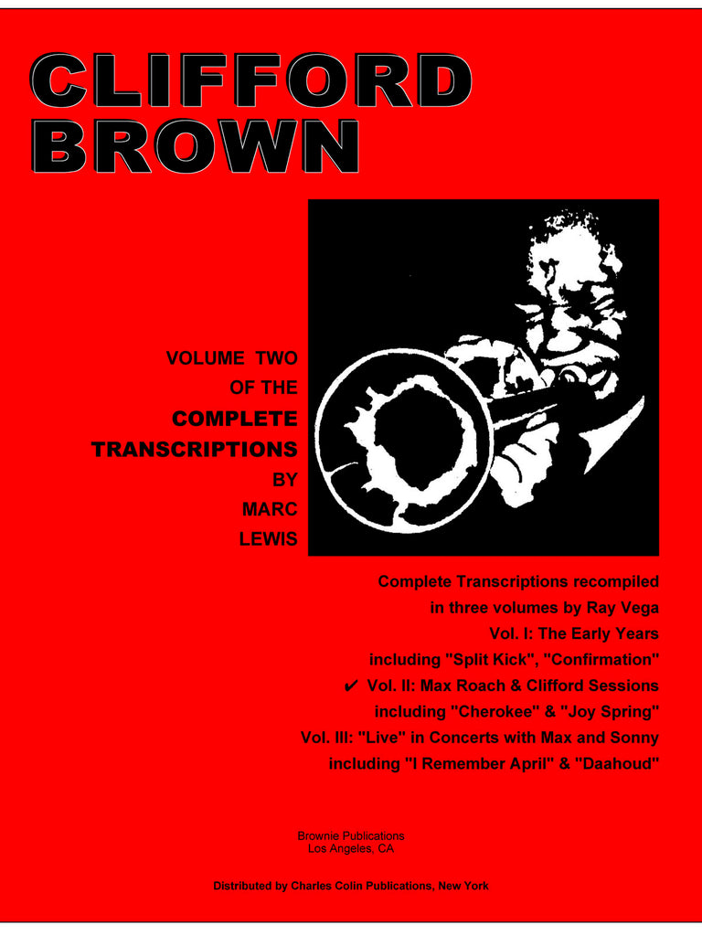 Brown, tr. Lewis - Clifford Brown Complete Transcriptions, Vol. 2: Max Roach and Clifford Sessions - Trumpet and Chords