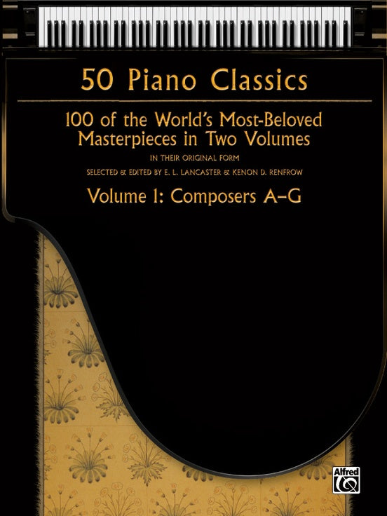 Various, eds. Lancaster and Renfrow – 50 Piano Classics, Vol 1: Composers A-G – Piano