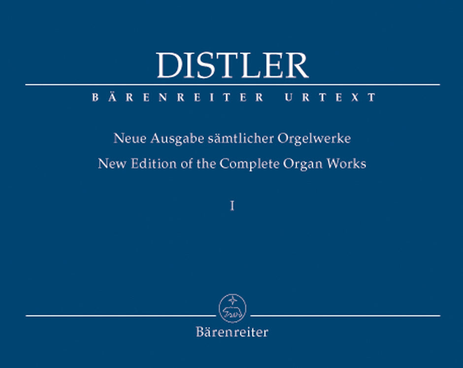 Distler - New Edition Complete Organ Works, Vol. 1 - Organ