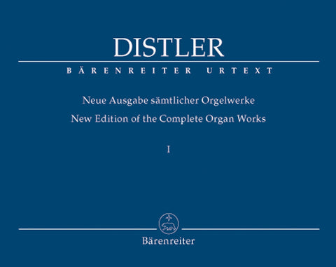 Distler - New Edition Complete Organ Works, Vol. 1 - Organ