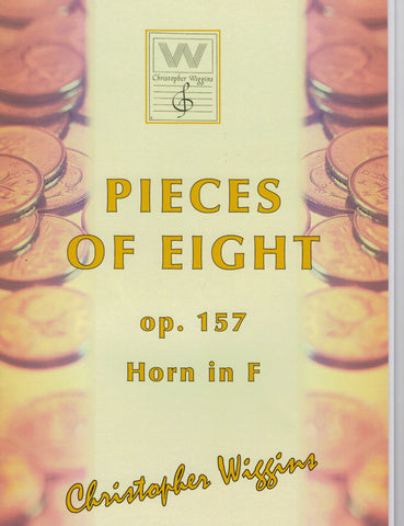 Wiggins - Pieces of Eight, Op. 157 - Horn and Piano