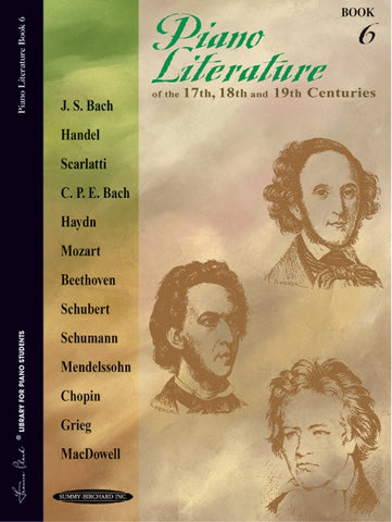 Clark - Piano Literature of the 17th, 18th, and 19th Centuries, Bk.6 - Piano Method