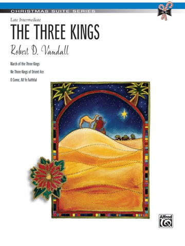 Vandall - Three Kings Christmas Suite - Late Intermediate Piano Solo