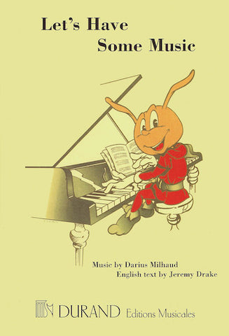 Milhaud - Let's Have Some Music - Vocal Score